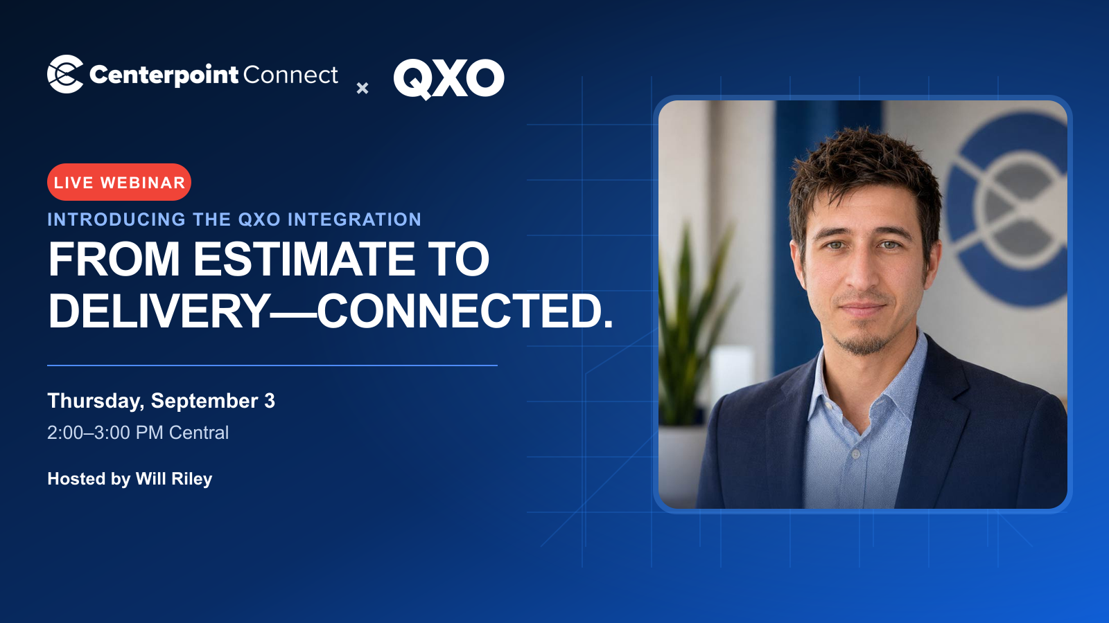 Centerpoint Connect and QXO live webinar hosted by Will Riley — Thursday, September 3 at 2:00 PM Central